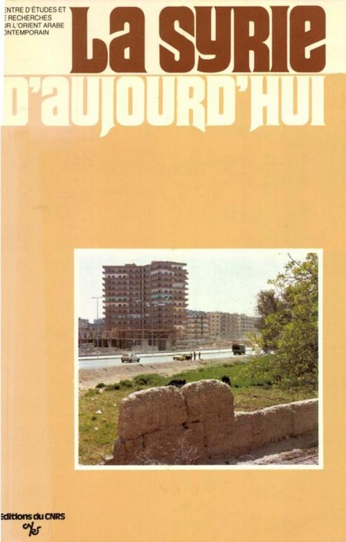Cover of the book La Syrie d'aujourd'hui by Collectif, Institut de recherches et d’études sur les mondes arabes et musulmans