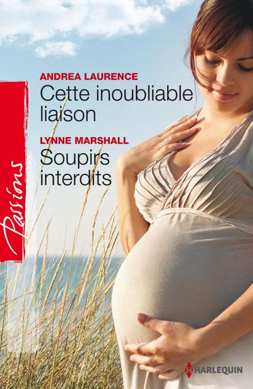 Cover of the book Cette inoubliable liaison - Soupirs interdits by Andrea Laurence, Lynne Marshall, Harlequin