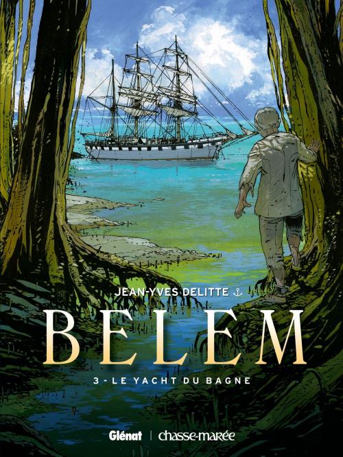 Cover of the book Belem - Tome 03 by Jean-Yves Delitte, Livre Mer
