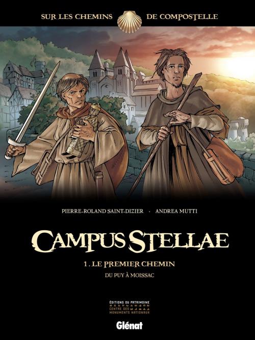 Cover of the book Campus Stellae, sur les chemins de Compostelle - Tome 01 by Andrea Mutti, Pierre-Roland Saint-Dizier, Paolo Francescutto, Glénat BD