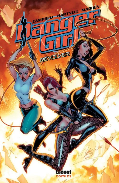 Cover of the book Danger Girl - Revolver by Andy Hartnell, Chris Madden, J. Scott Campbell, Glénat Comics