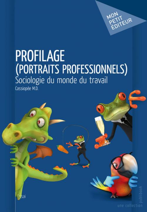 Cover of the book Profilage (Portraits professionnels) by Cassiopée M.D., Mon Petit Editeur