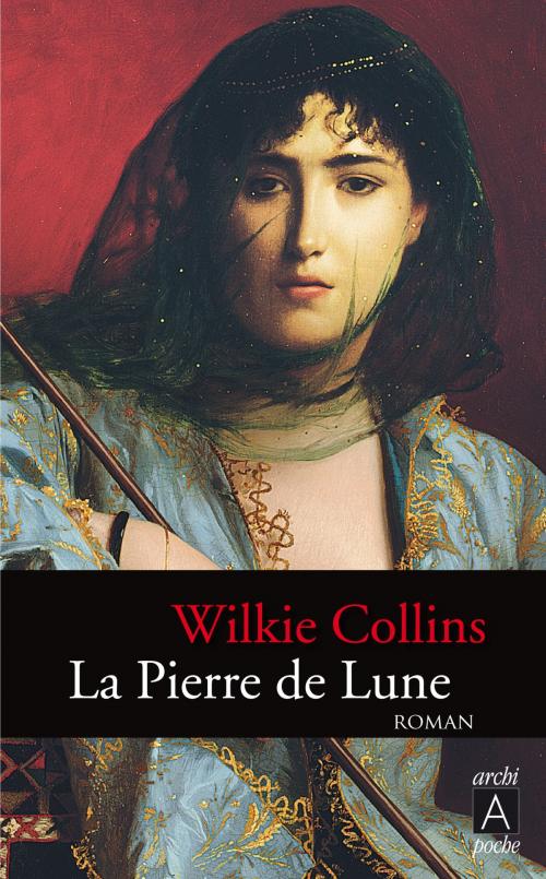 Cover of the book La pierre de lune by Wilkie Collins, Archipoche