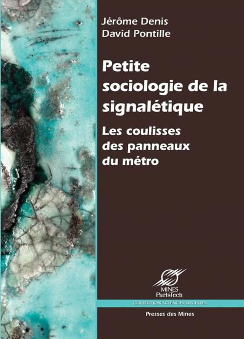 Cover of the book Petite sociologie de la signalétique by David Pontille, Jérôme Denis, Presses des Mines via OpenEdition