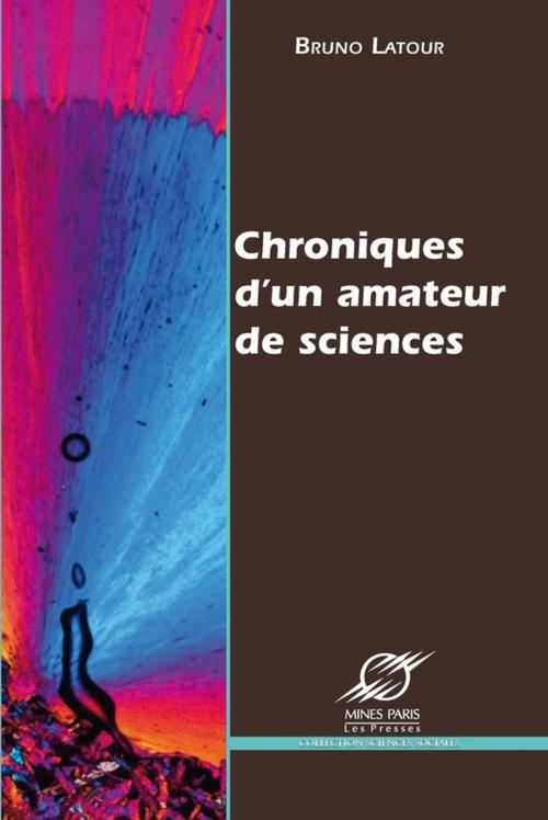 Cover of the book Chroniques d'un amateur de sciences by Bruno Latour, Presses des Mines via OpenEdition