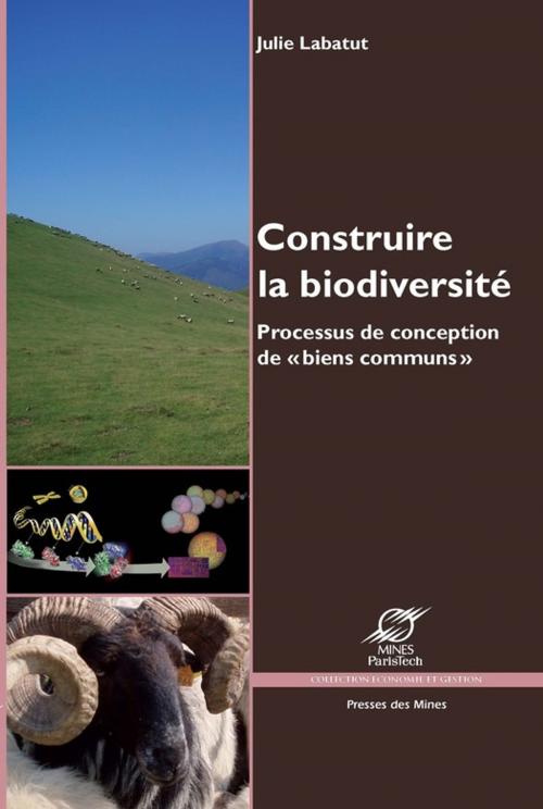 Cover of the book Construire la biodiversité by Julie Labatut, Presses des Mines via OpenEdition