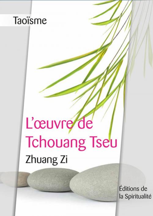 Cover of the book Taoïsme, L'oeuvre de Tchouang Tseu by Zhuang Zi, Éditions de la Spiritualité