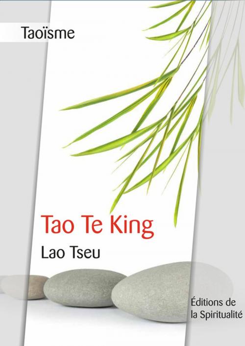 Cover of the book Taoïsme, Tao Te King by Lao Tseu, Éditions de la Spiritualité