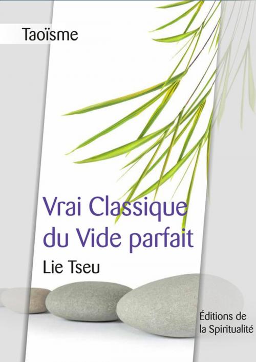 Cover of the book Taoïsme, Vrai classique du vide parfait by Lie Tseu, Éditions de la Spiritualité