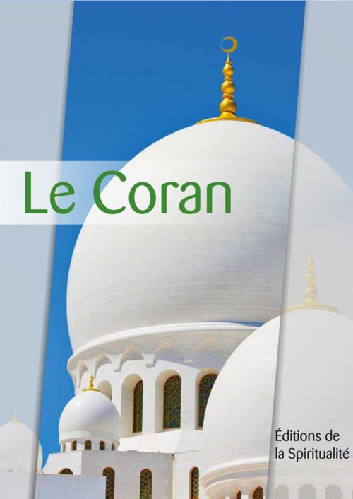 Cover of the book Le Coran by Claude-Étienne  Savary, Éditions de la Spiritualité