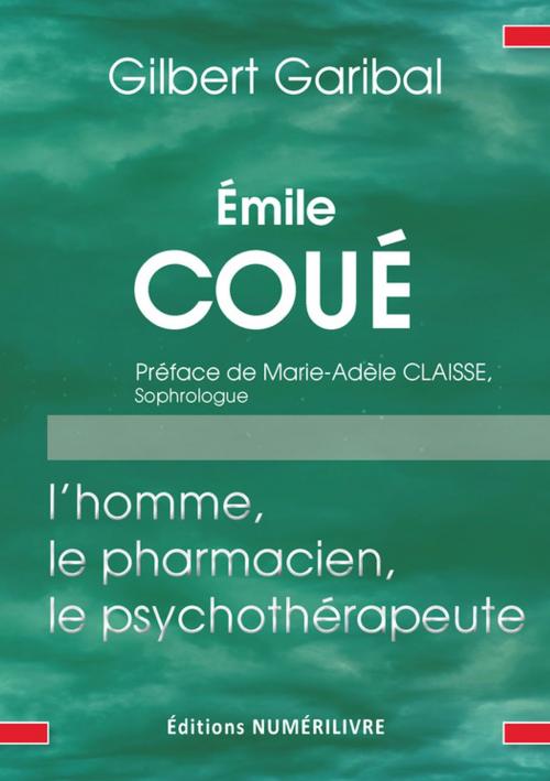 Cover of the book Emile Coué by Gilbert Garibal, Numerilivre
