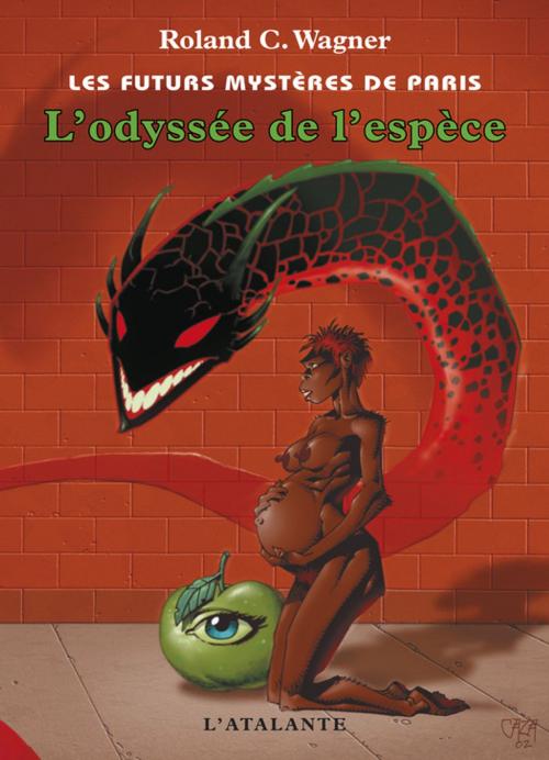 Cover of the book L'Odyssée de l'espèce by Roland C. Wagner, L'Atalante