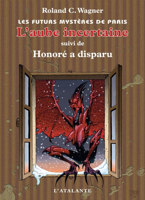 Cover of the book L'Aube incertaine by Roland C. Wagner, L'Atalante