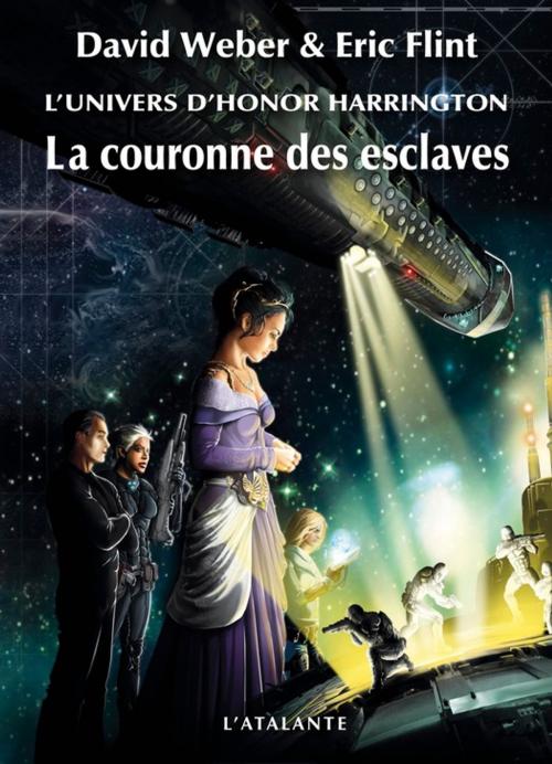 Cover of the book La Couronne des esclaves by David Weber, Eric Flint, L'Atalante