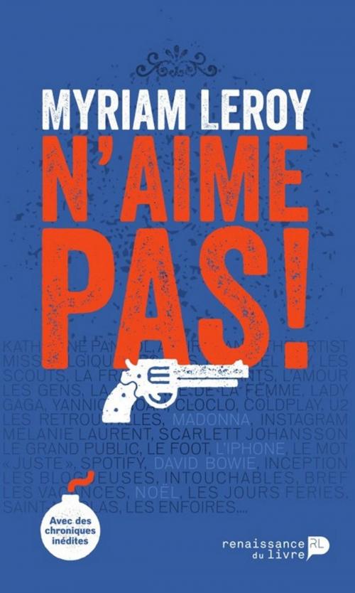 Cover of the book Myriam Leroy n'aime pas! by Myriam Leroy, Renaissance du livre