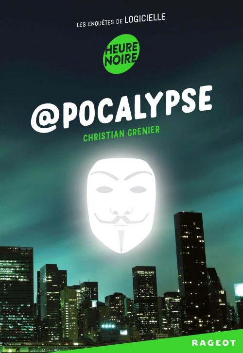 Cover of the book @pocalypse by Christian Grenier, Rageot Editeur