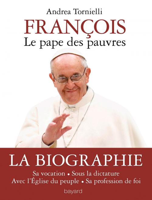 Cover of the book Pape François : le pape des pauvres by Andrea Tornielli, Bayard Culture