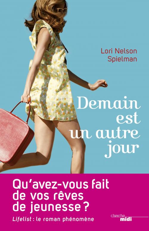 Cover of the book Demain est un autre jour by Lori Nelson SPIELMAN, Cherche Midi