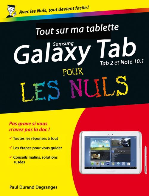 Cover of the book Tout sur ma tablette Samsung Galaxy (Tab 2 et Note 10.1) pour les Nuls by Paul DURAND-DEGRANGES, edi8