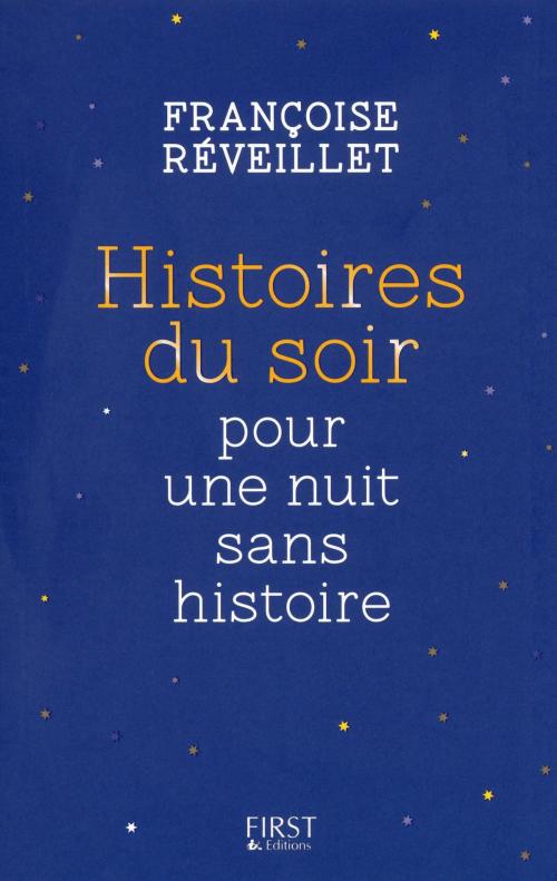 Cover of the book Histoires du soir pour une nuit sans histoire by Françoise REVEILLET, edi8