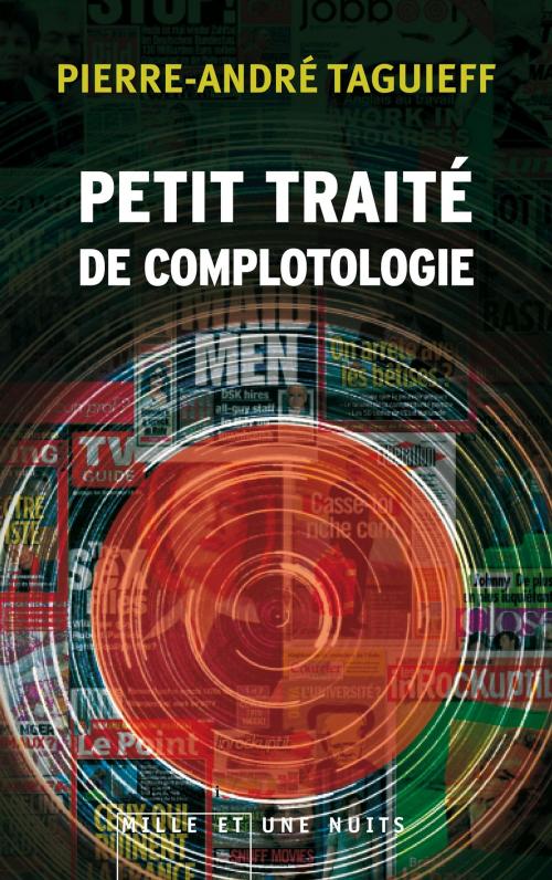 Cover of the book Court traité de complotologie by Pierre-André Taguieff, Fayard/Mille et une nuits