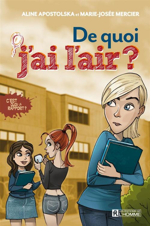 Cover of the book De quoi j'ai l'air? by Aline Apostolska, Marie-Josée Mercier, Les Éditions de l’Homme