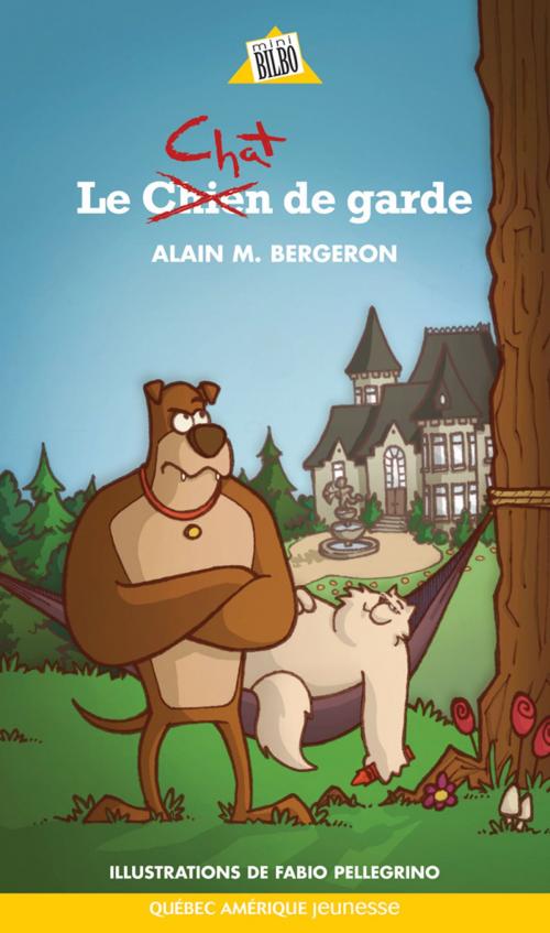 Cover of the book Le Chat de garde by Alain M. Bergeron, Québec Amérique