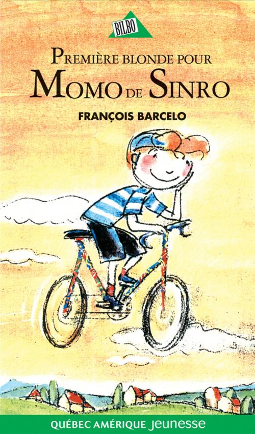 Cover of the book Momo de Sinro 03 - Première blonde pour Momo de Sinro by François Barcelo, Québec Amérique