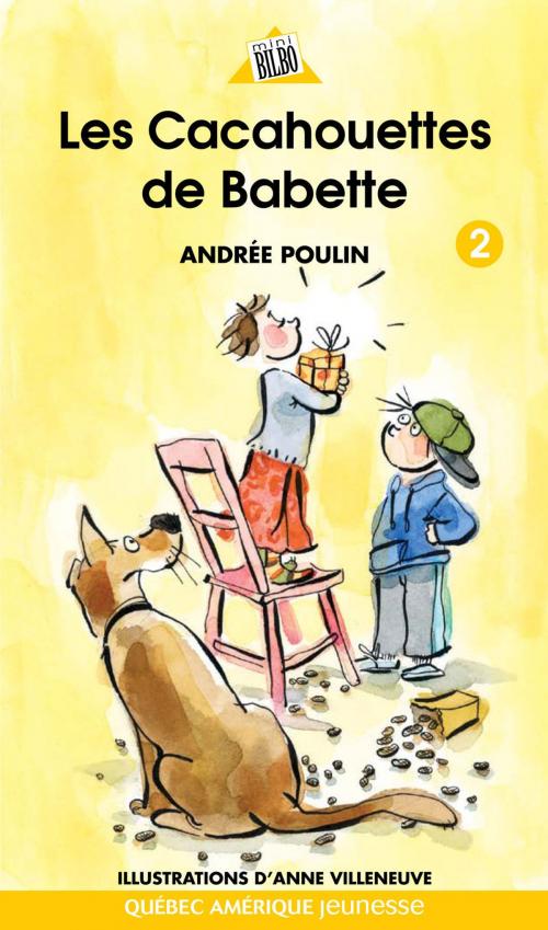 Cover of the book Babette 2 - Les Cacahouettes de Babette by Andrée Poulin, Québec Amérique