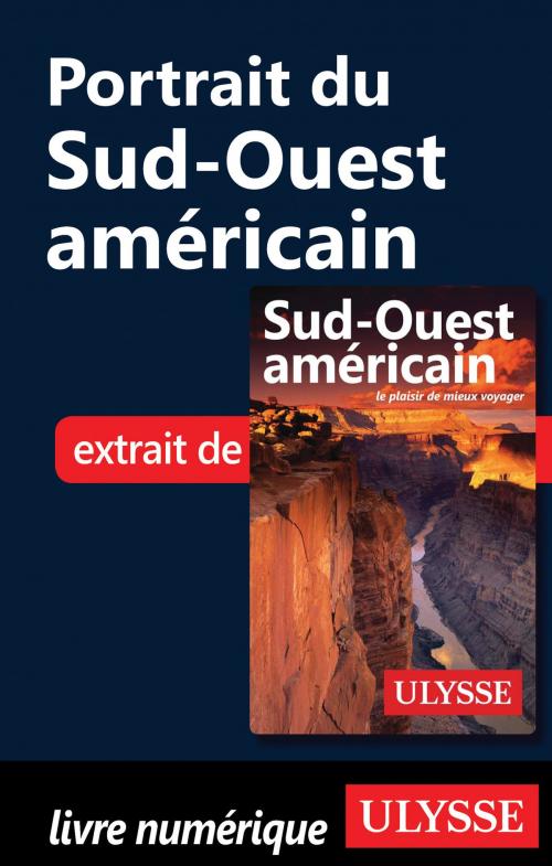 Cover of the book Portrait du Sud-Ouest américain by Collectif Ulysse, Guides de voyage Ulysse