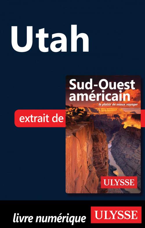 Cover of the book Utah by Collectif Ulysse, Guides de voyage Ulysse