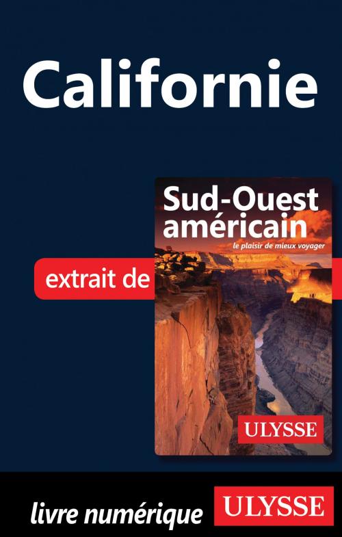 Cover of the book Californie by Collectif Ulysse, Guides de voyage Ulysse