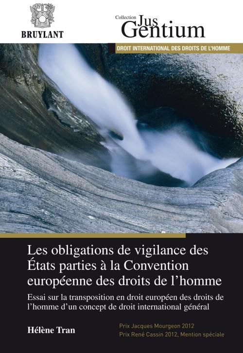 Cover of the book Les obligations de vigilance des États parties à la Convention européenne des droits de l'homme by Hélène Tran, Patrick Wachsmann, Bruylant