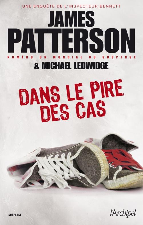 Cover of the book Dans le pire des cas by James Patterson, Archipel