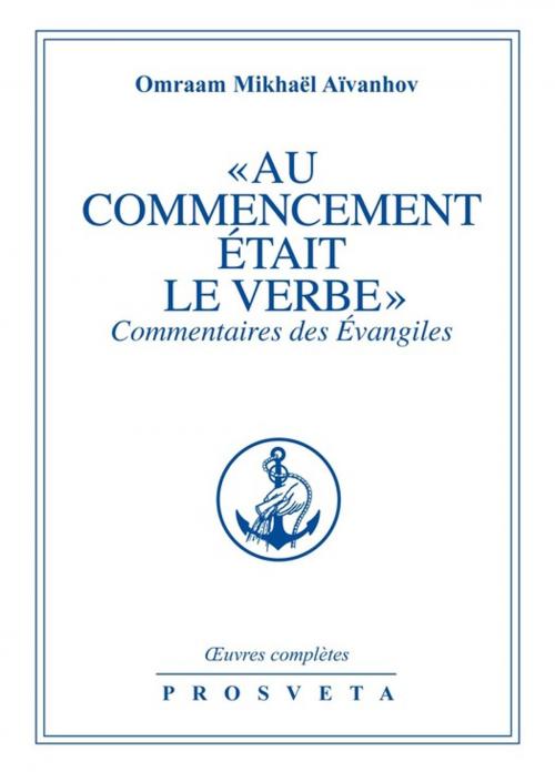 Cover of the book « Au commencement était le Verbe… » by Omraam Mikhaël Aïvanhov, Editions Prosveta