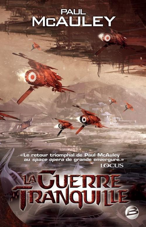 Cover of the book La Guerre tranquille by Paul McAuley, Bragelonne