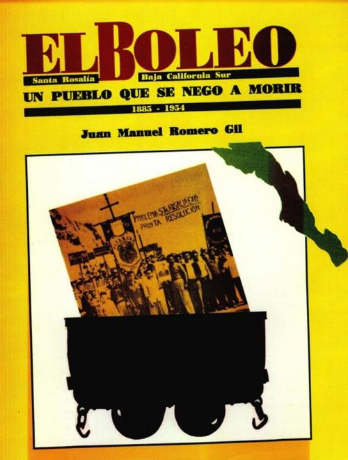 Cover of the book El Boleo: Santa Rosalía, Baja California Sur, 1885-1954 by Juan Manuel, Romero Gil, Centro de estudios mexicanos y centroamericanos