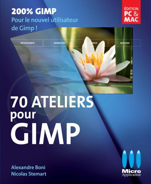 Cover of the book 70 ateliers pour Gimp by Alexandre Boni, MA Editions