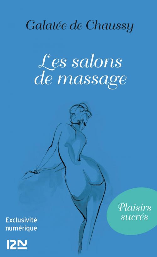 Cover of the book Les salons de massage by Galatée de Chaussy, Univers Poche