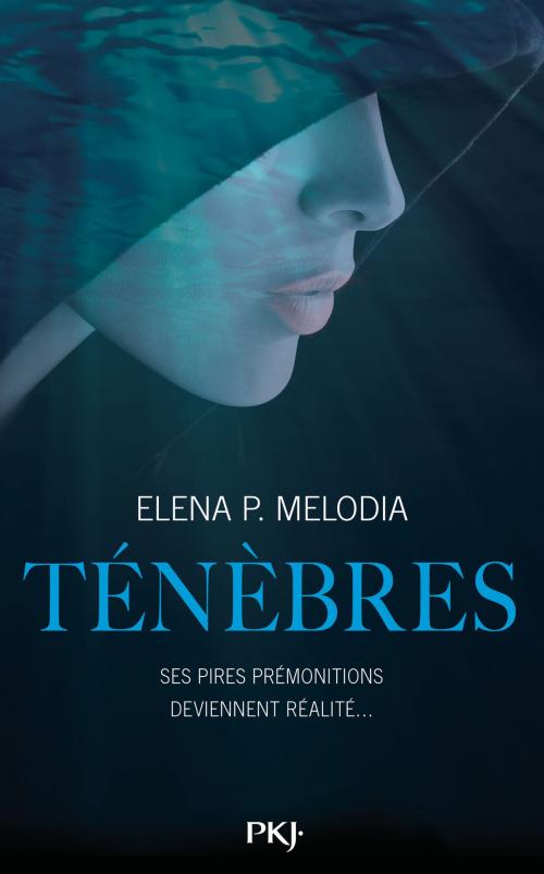 Cover of the book Ténèbres tome 1 by Elena P. MELODIA, Univers Poche