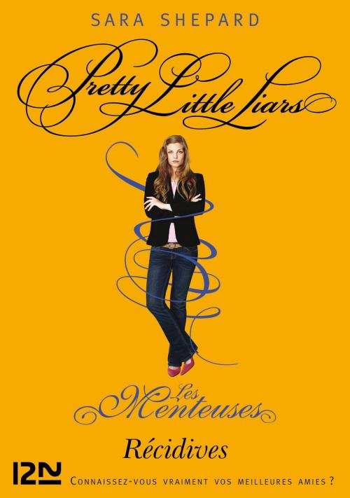 Cover of the book Les Menteuses - tome 9 : Récidives by Sara SHEPARD, Univers Poche