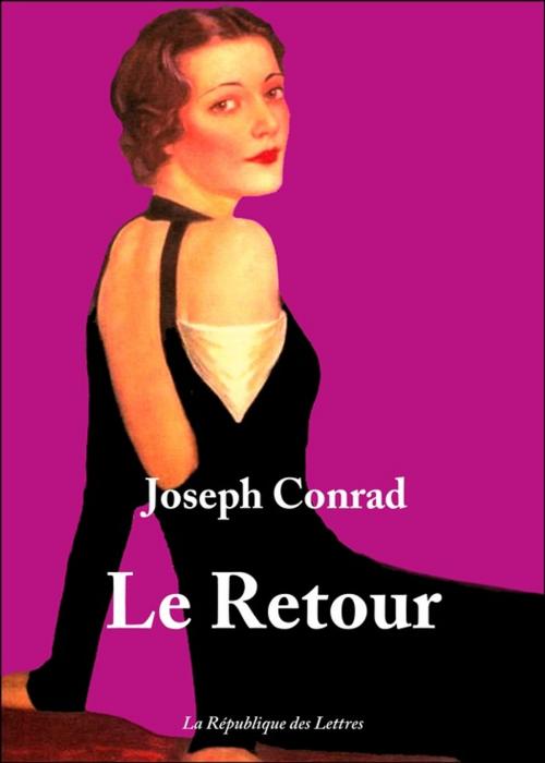 Cover of the book Le Retour by Joseph Conrad, République des Lettres