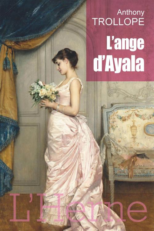 Cover of the book L'ange d'Ayala by Anthony Trollope, Editions de  L'Herne