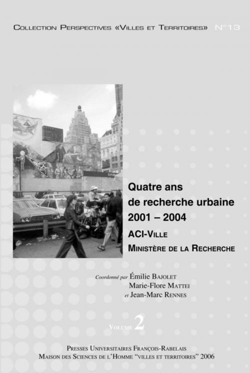 Cover of the book Quatre ans de recherche urbaine 2001-2004. Volume 2 by Collectif, Presses universitaires François-Rabelais