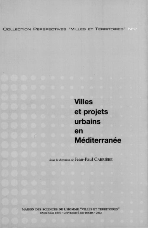 Cover of the book Villes et projets urbains en Méditerranée by Collectif, Presses universitaires François-Rabelais