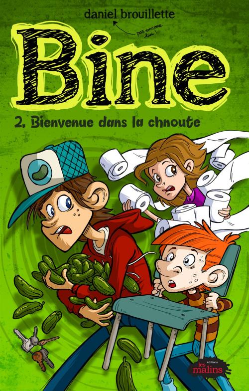 Cover of the book Bine 2 : Bienvenue dans la chnoute by Daniel Brouillette, Éditions Les Malins