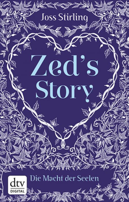 Cover of the book Zed's Story Die Macht der Seelen by Joss Stirling, dtv