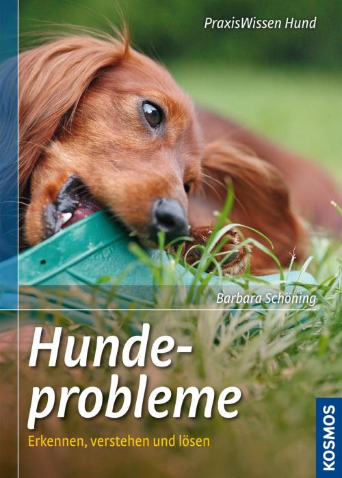 Cover of the book Hundeprobleme by Barbara Schöning, Franckh-Kosmos Verlags-GmbH & Co. KG