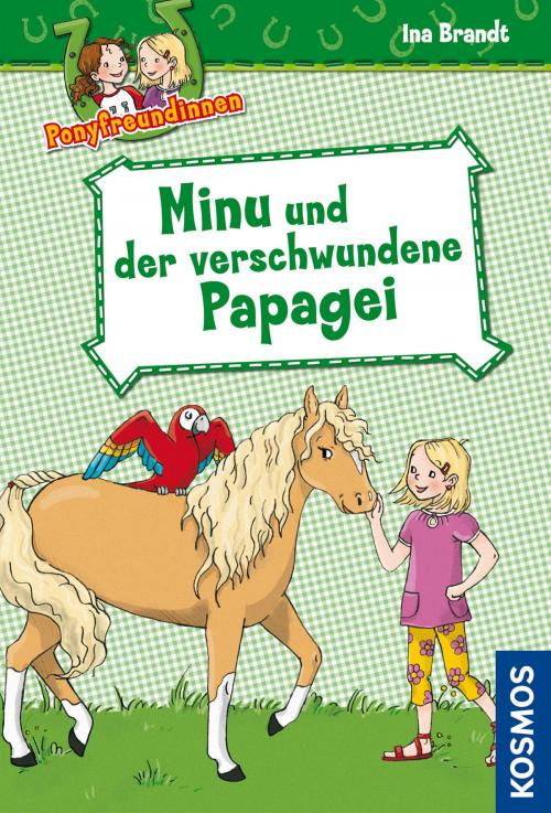 Cover of the book Ponyfreundinnen, 4, Minu und der verschwundene Papagei by Ina Brandt, Franckh-Kosmos Verlags-GmbH & Co. KG