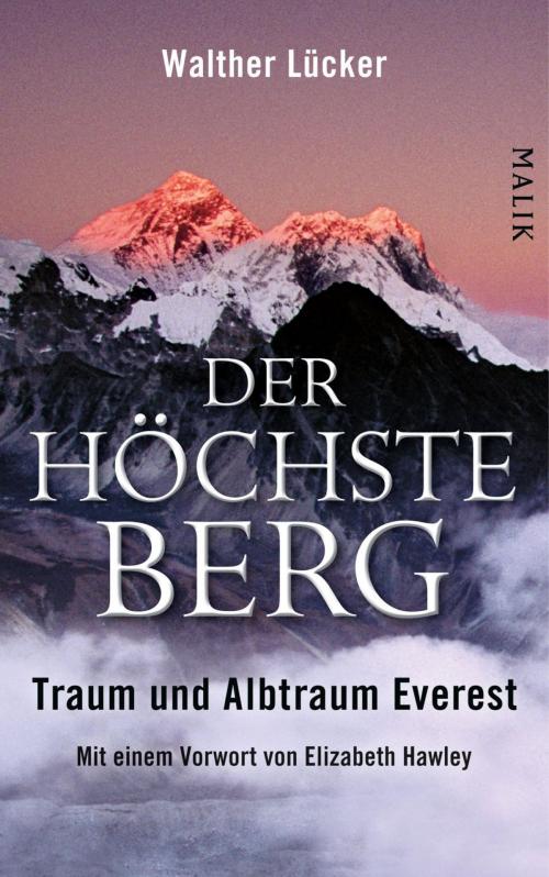 Cover of the book Der höchste Berg by Walther Lücker, Elizabeth Hawley, Piper ebooks